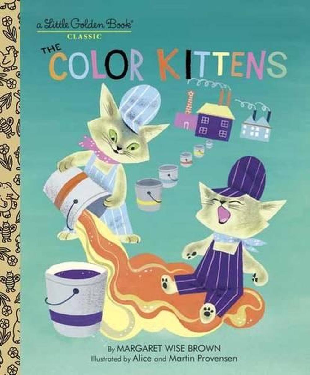 The Color Kittens by Margaret Wise Brown, Hardcover, 9780307021410