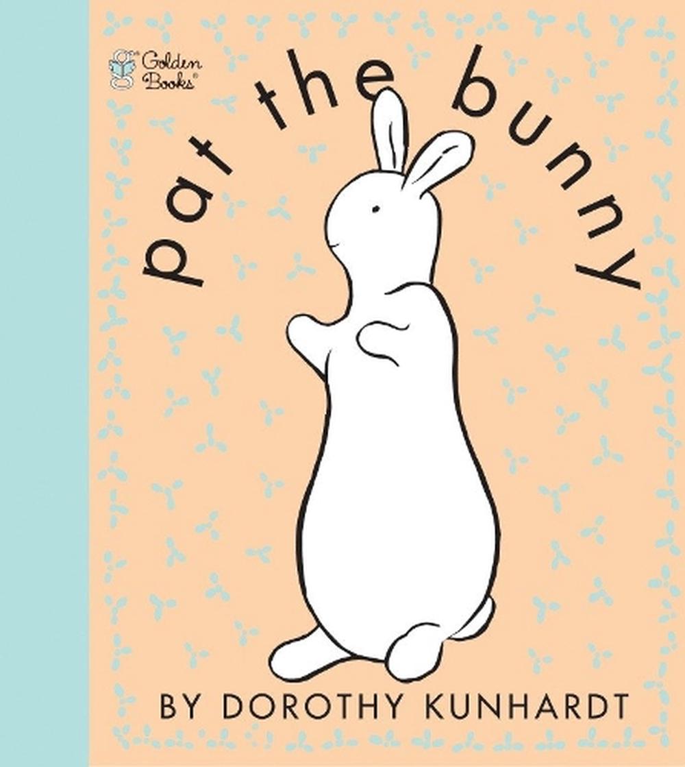 Pat the Bunny by Dorothy Kunhardt, Paperback, 9780307120007 | Buy ...