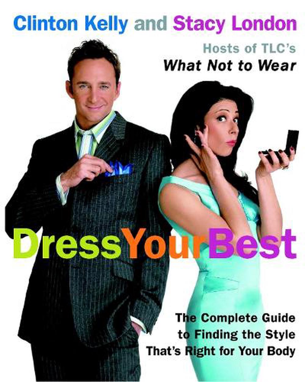 Dress Your Best by Clinton Kelly - ISBN: 9780307236715