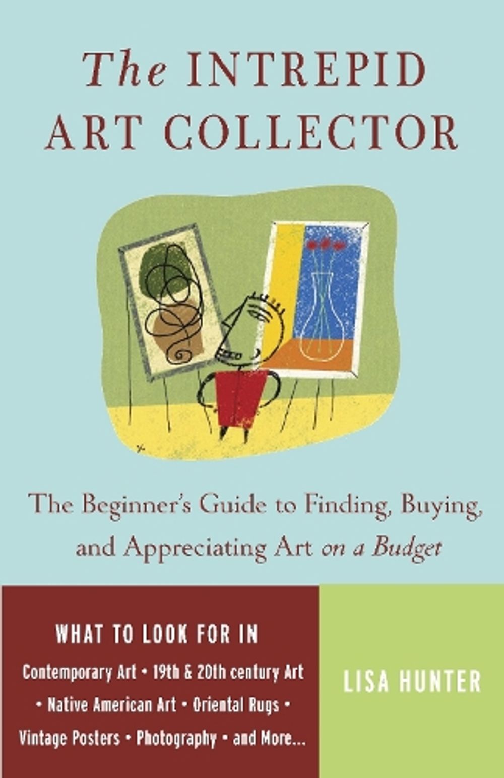The Intrepid Art Collector by Lisa Hunter - ISBN: 9780307237132