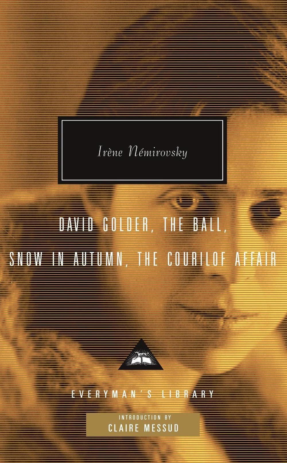 David Golder, The Ball, Snow in Autumn, The Courilof Affair by Irene Nemirovsky - ISBN: 9780307267085