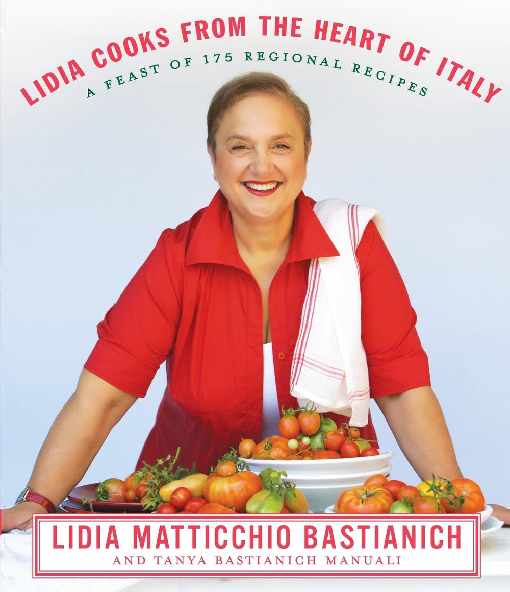 Lidia Cooks from the Heart of Italy by Lidia Matticchio Bastianich - ISBN: 9780307267511