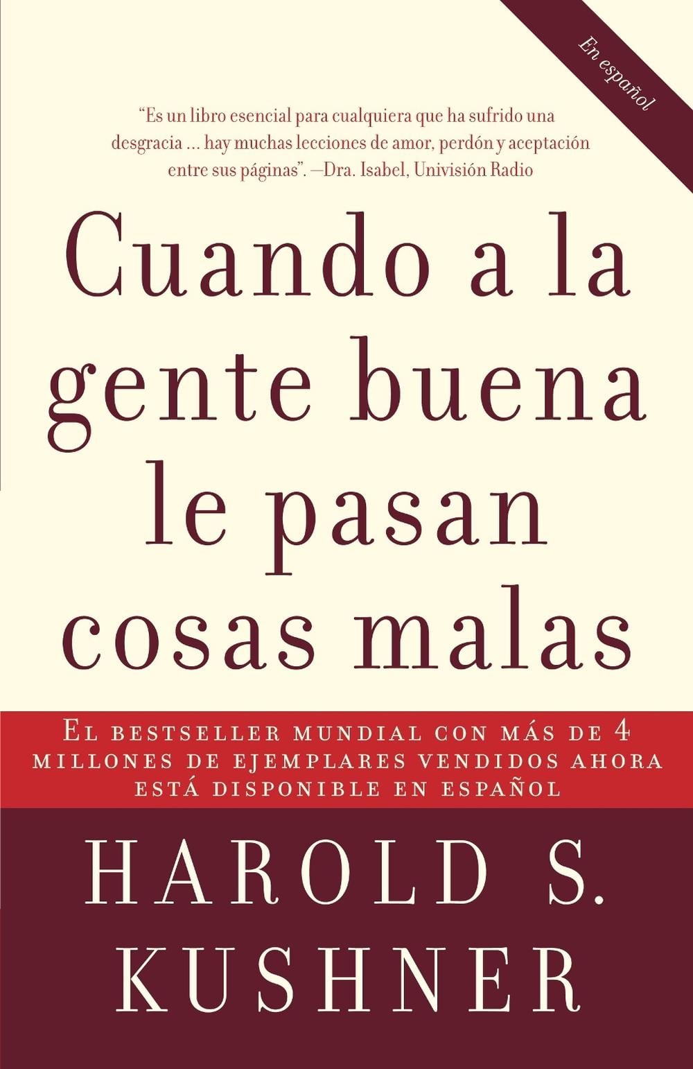 Cuando a la gente buena le pasan cosas malas / When Bad Things Happen to Good People by Harold Kushner - ISBN: 9780307275295