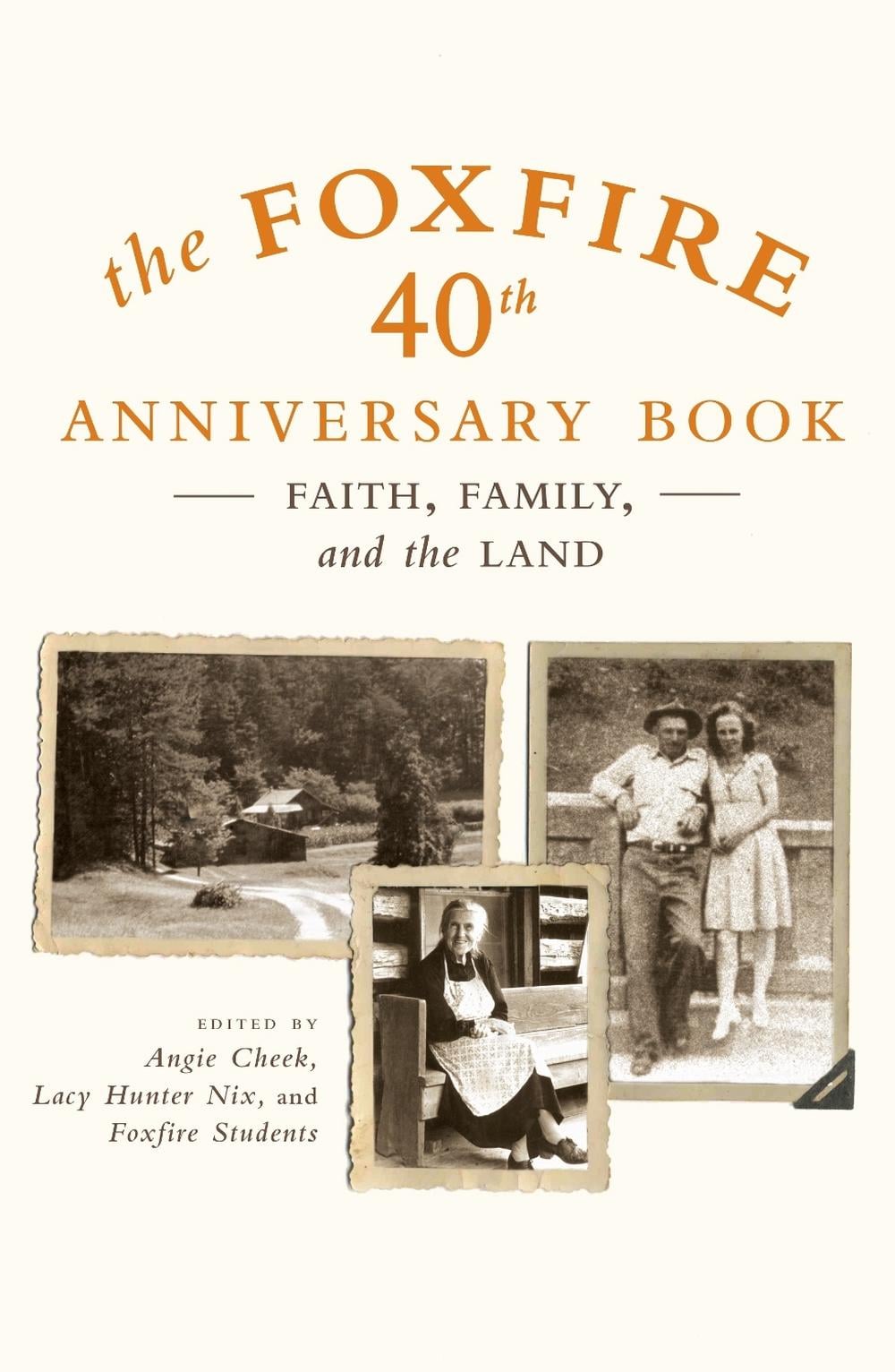 The Foxfire 40th Anniversary Book by Foxfire Fund, Inc. - ISBN: 9780307275516