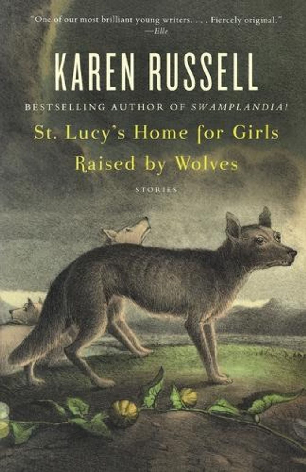 St. Lucy's Home for Girls Raised by Wolves by Karen Russell - ISBN: 9780307276674