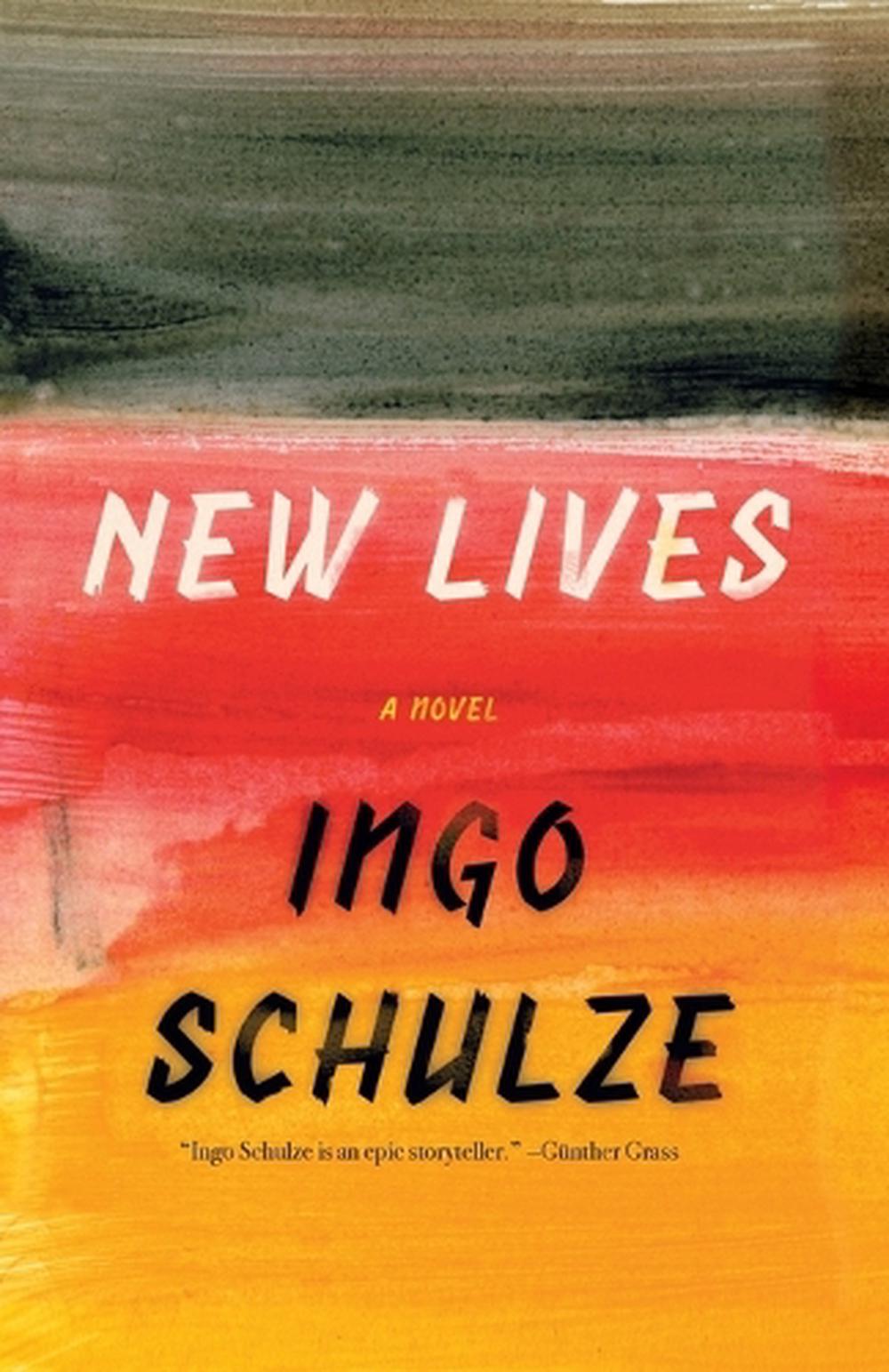 New Lives by Ingo Schulze - ISBN: 9780307277985