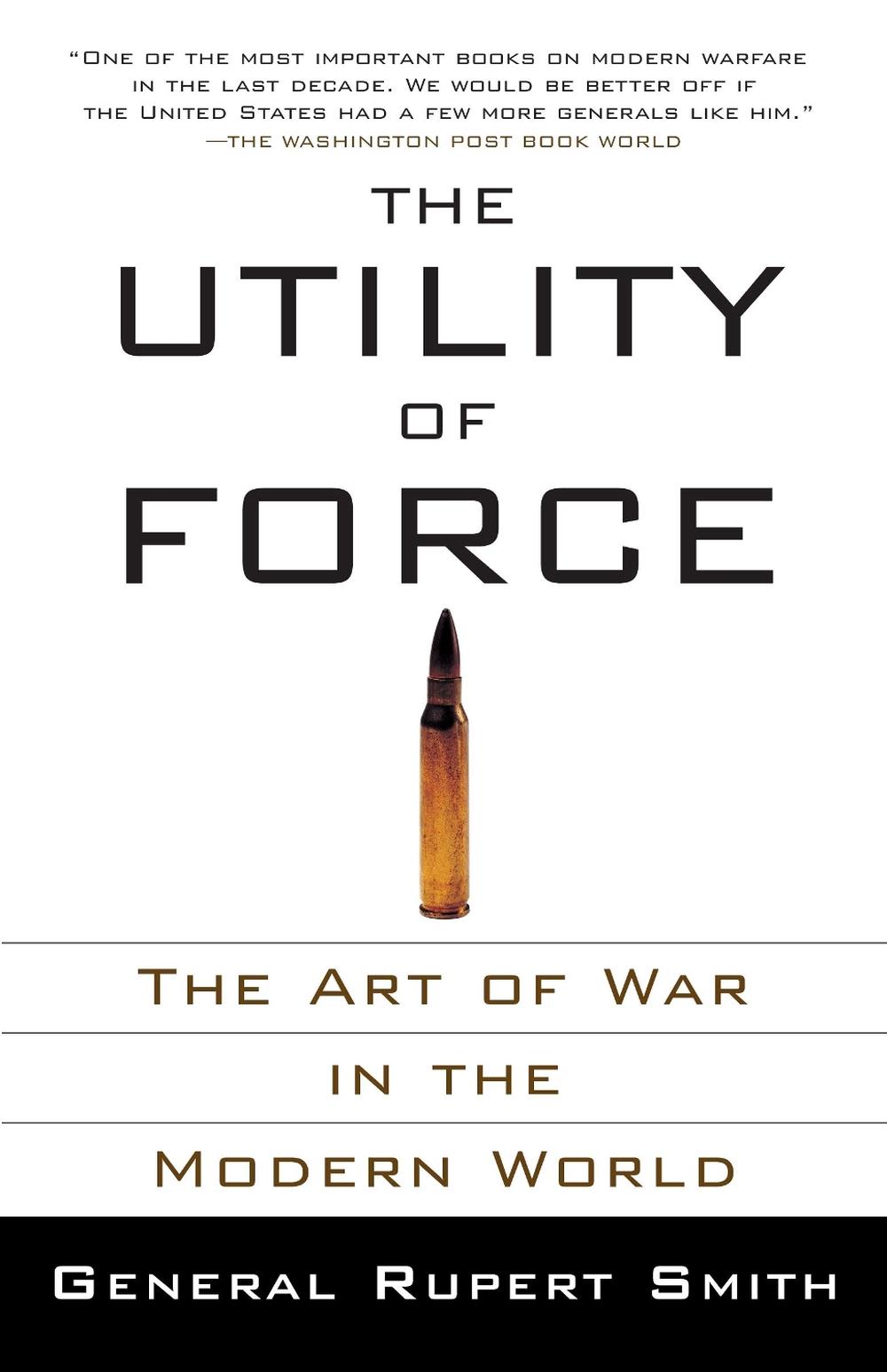 The Utility of Force, 9780307278111