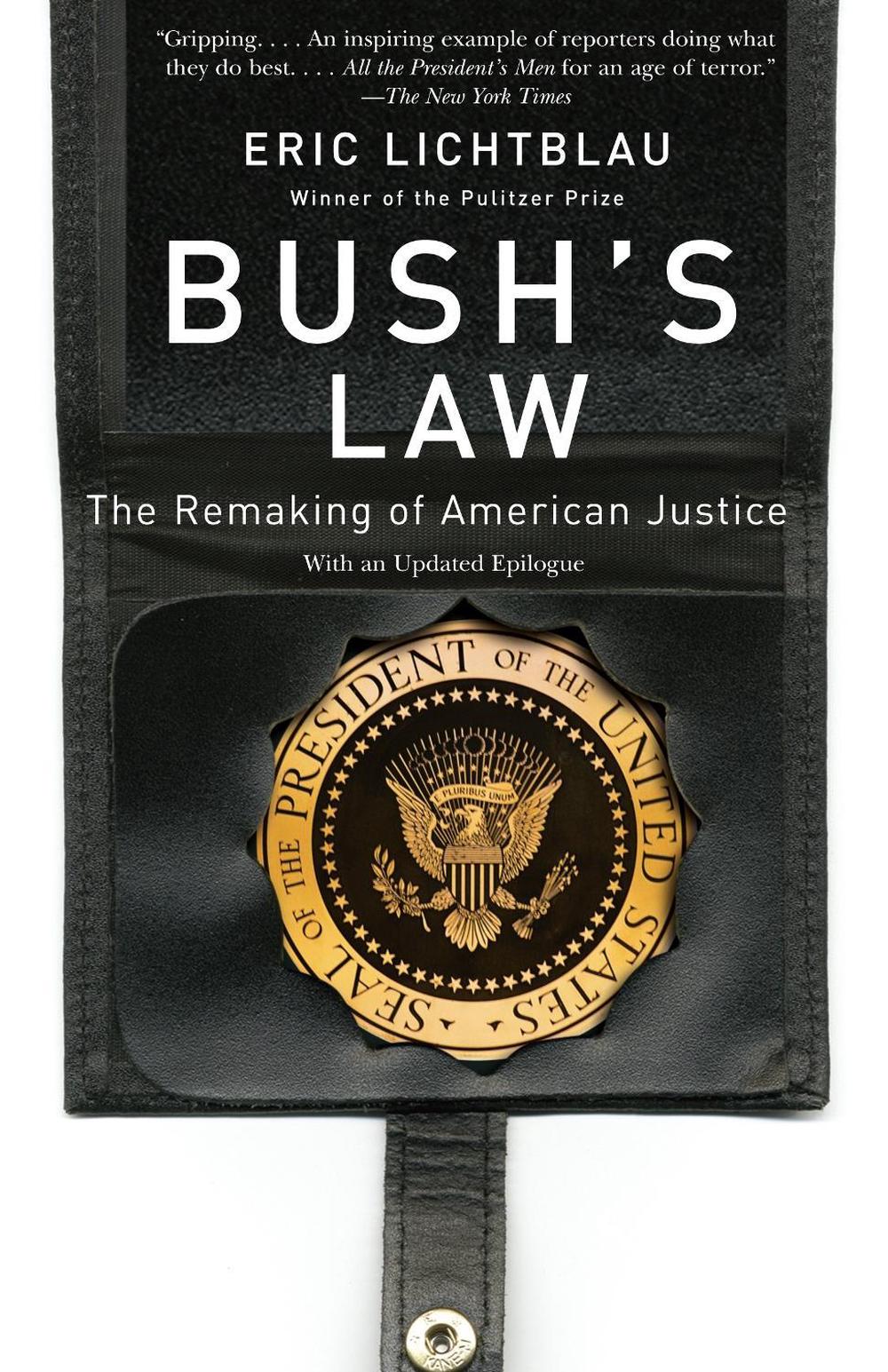 Bush's Law by Eric Lichtblau - ISBN: 9780307280541