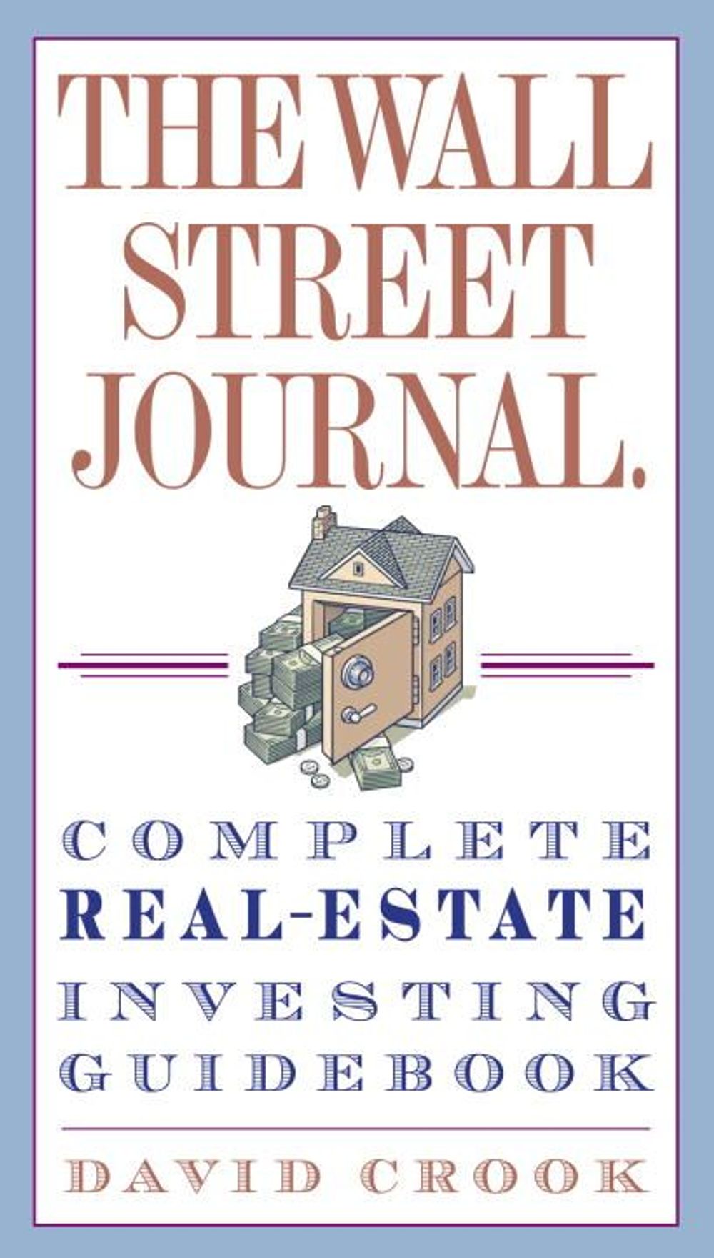 The Wall Street Journal. Complete Real-Estate Investing Guidebook by David Crook - ISBN: 9780307345622