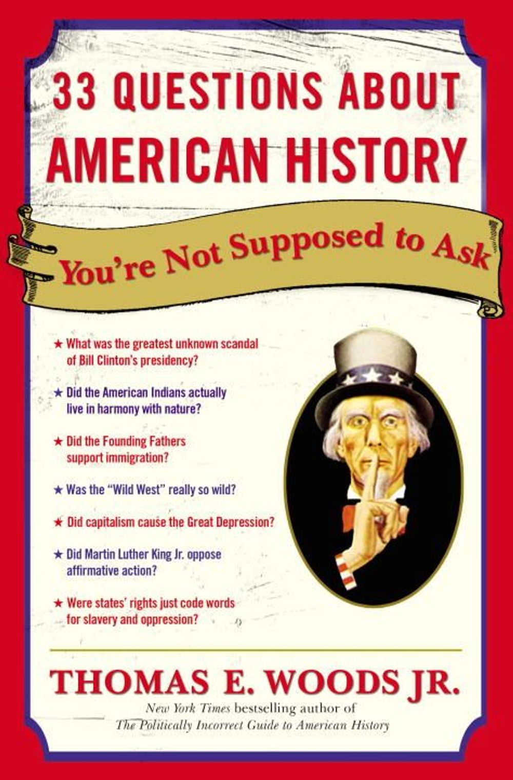 33 Questions about American History You're Not Supposed to Ask by Thomas E. Woods - ISBN: 9780307346698