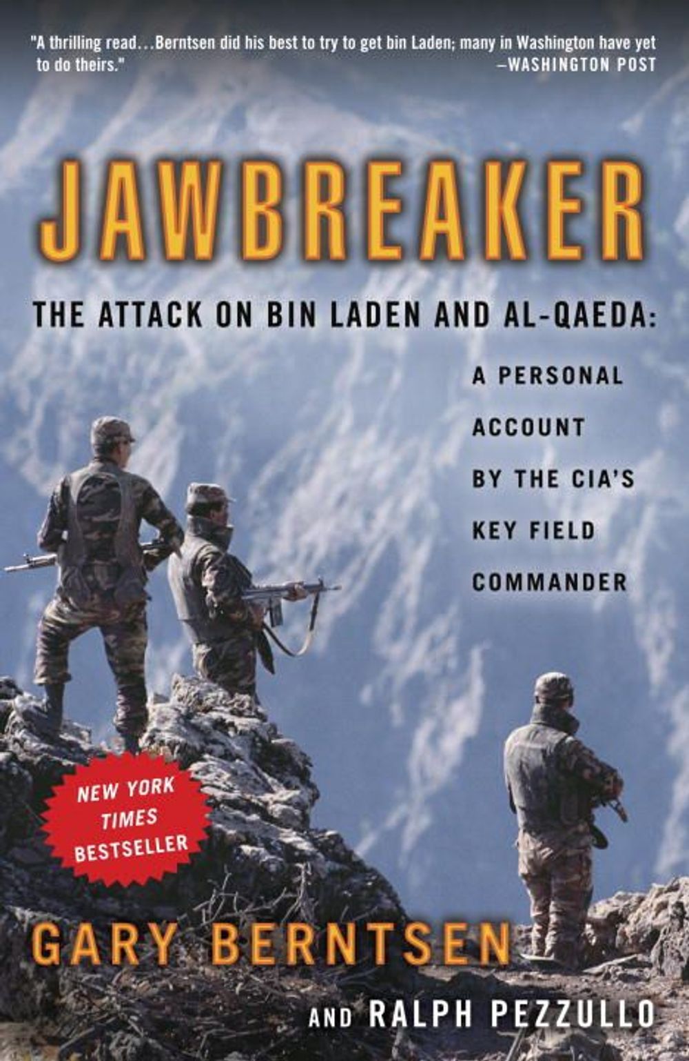 Jawbreaker: The Attack on Bin Laden and Al-Qaeda: A Personal Account by the CIA's Key Field Commander by Gary Berntsen - ISBN: 9780307351067