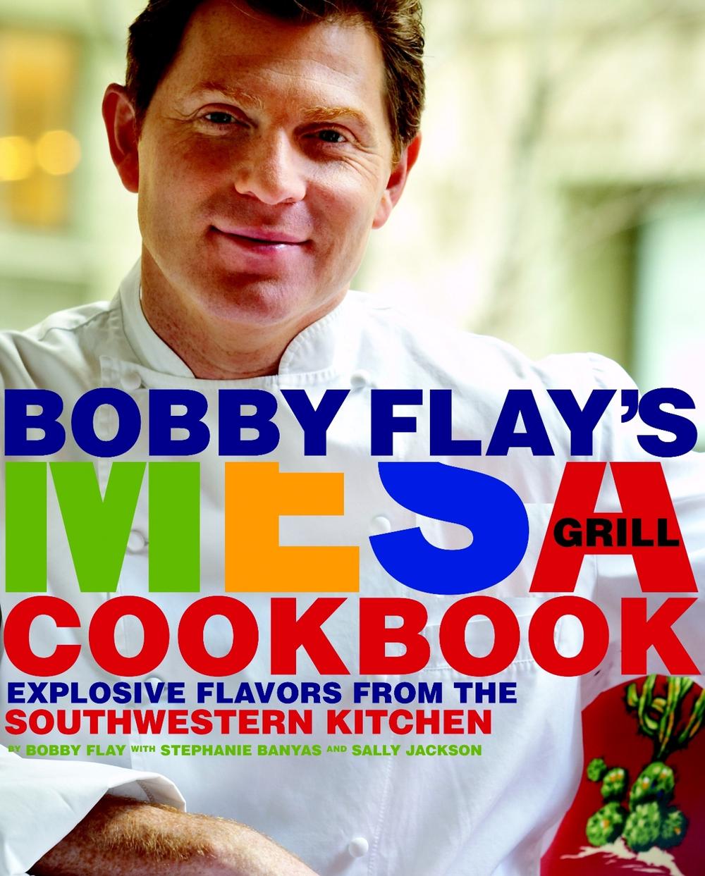 Bobby Flay's Mesa Grill Cookbook by Bobby Flay - ISBN: 9780307351418