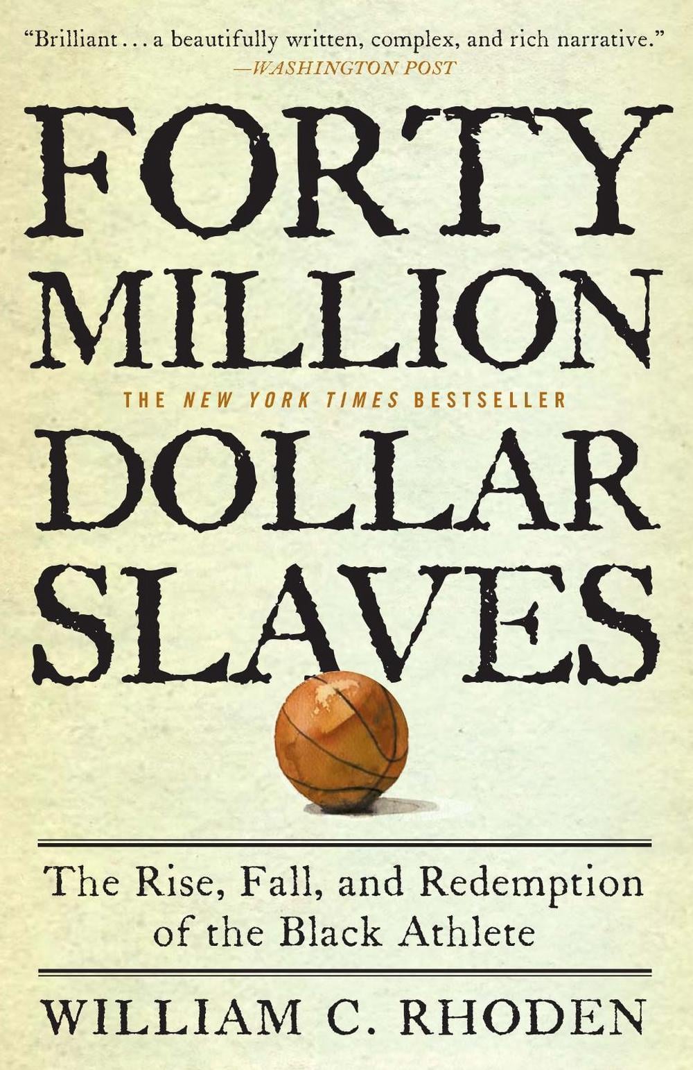 Forty Million Dollar Slaves by William C. Rhoden - ISBN: 9780307353146