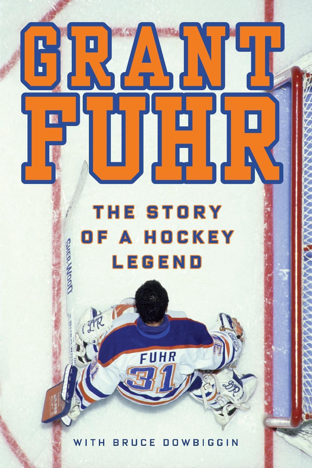 Grant Fuhr by Grant Fuhr - ISBN: 9780307362827