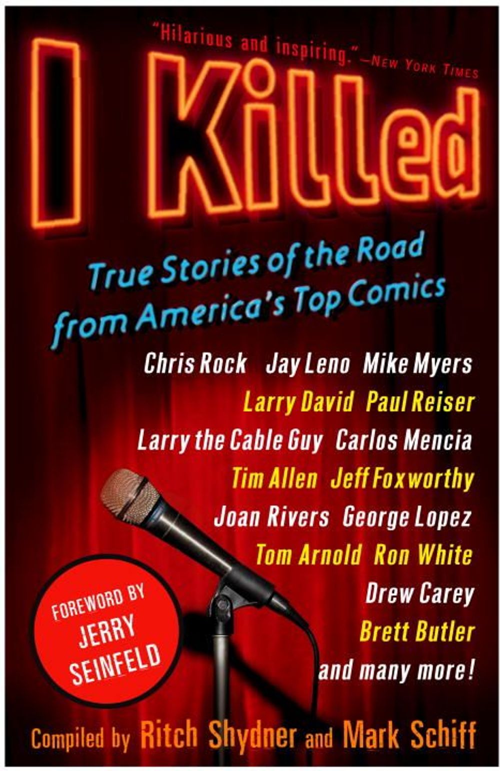 I Killed: True Stories of the Road from America's Top Comics by Ritch Shydner - ISBN: 9780307382290