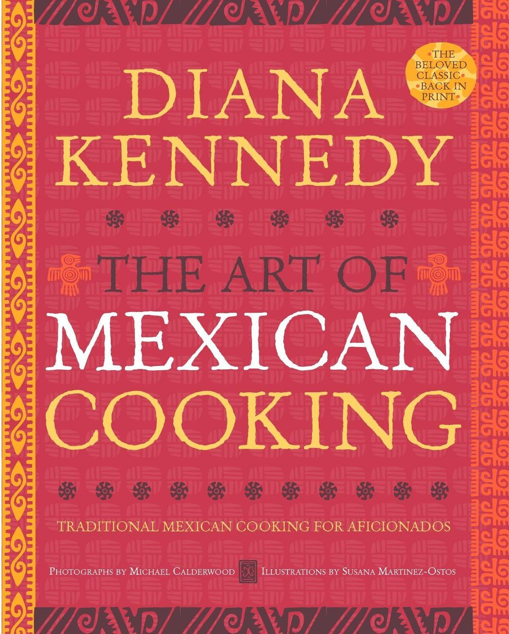 The Art of Mexican Cooking by Diana Kennedy - ISBN: 9780307383259