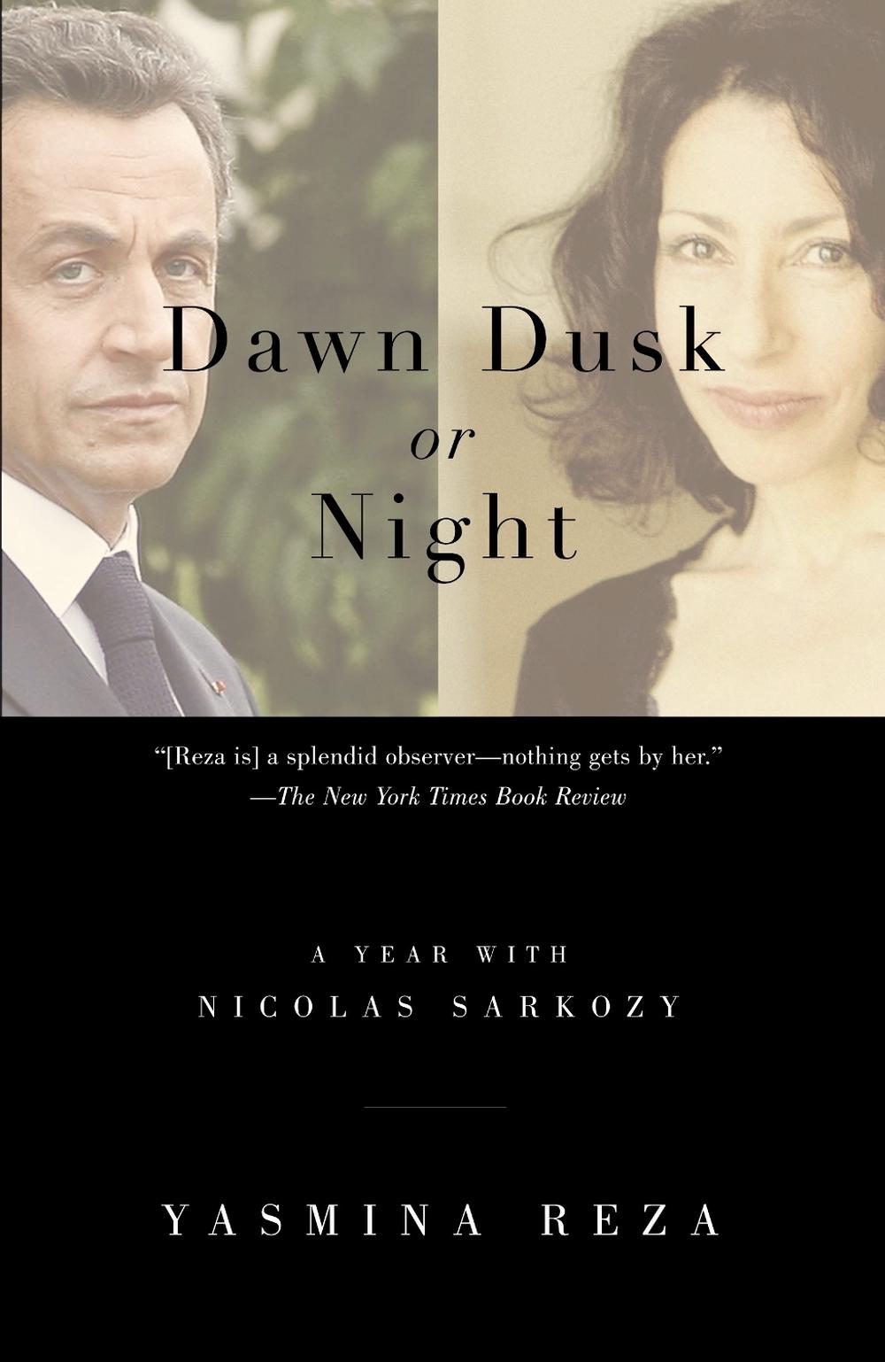 Dawn Dusk or Night by Yasmina Reza - ISBN: 9780307389909