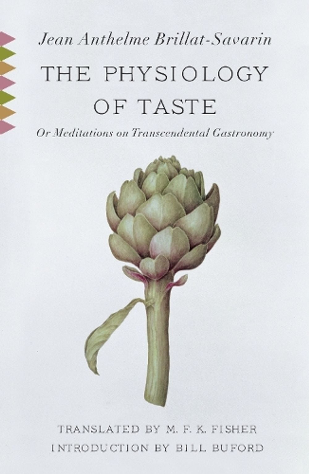 The Physiology of Taste by Jean Anthelme Brillat-Savarin - ISBN: 9780307390370