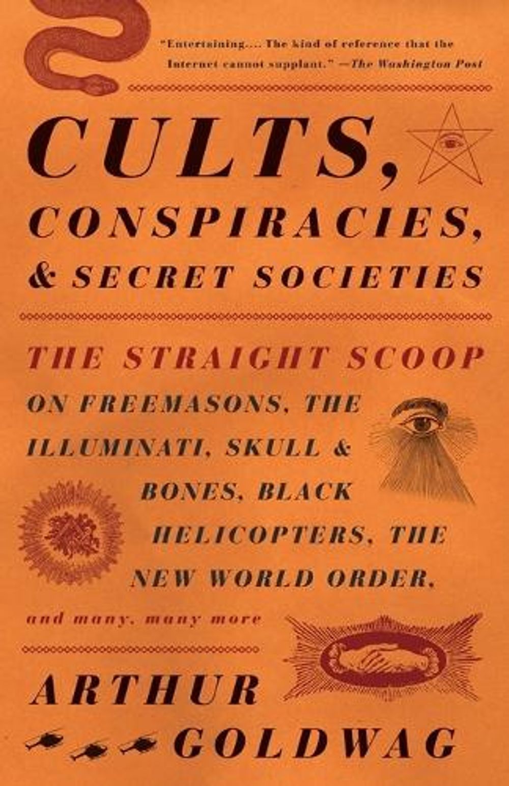 Cults, Conspiracies, and Secret Societies by Arthur Goldwag - ISBN: 9780307390677