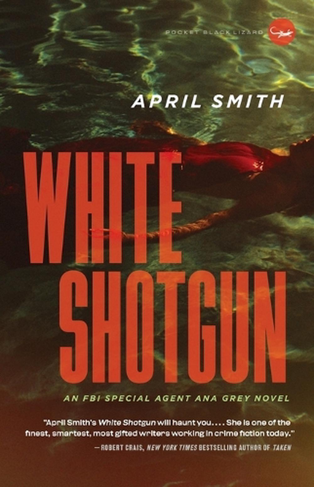 White Shotgun by April Smith - ISBN: 9780307391018