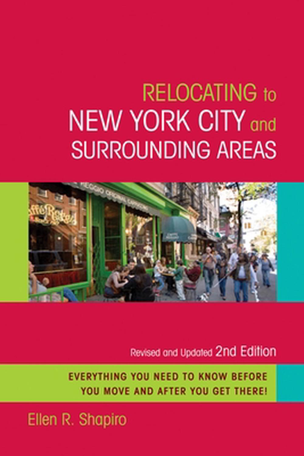 Relocating to New York City and Surrounding Areas by Ellen R. Shapiro - ISBN: 9780307394095