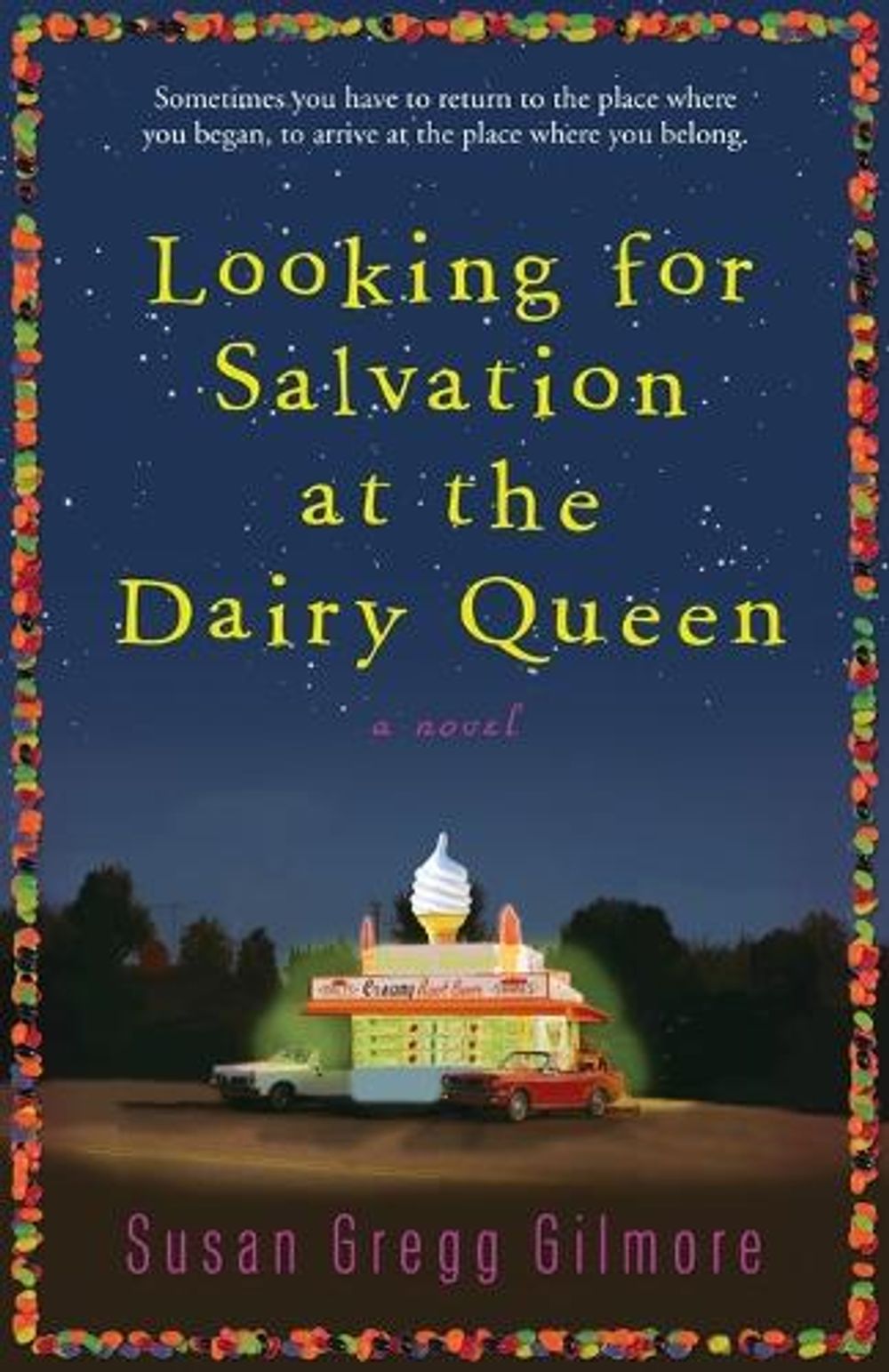 Looking for Salvation at the Dairy Queen by Susan Gregg Gilmore - ISBN: 9780307395023
