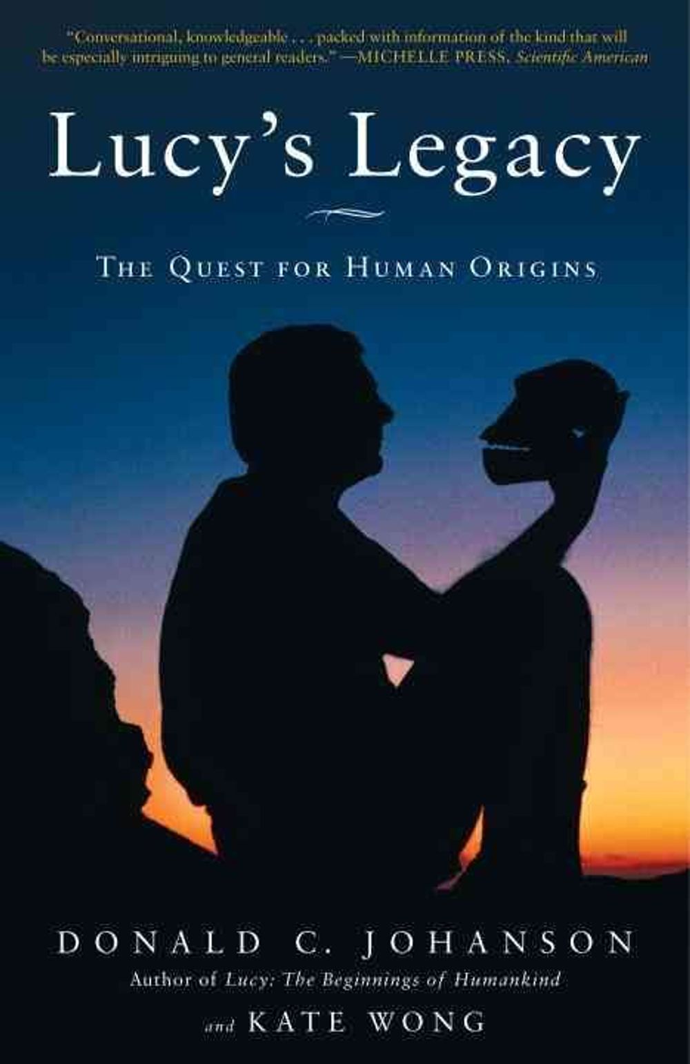 Lucy's Legacy: The Quest for Human Origins by Kate Wong - ISBN: 9780307396402