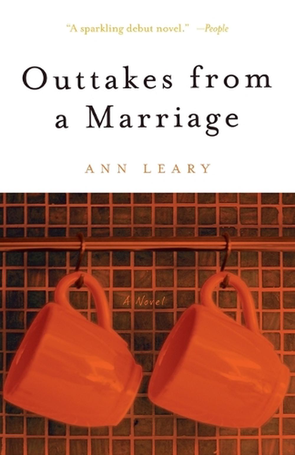 Outtakes from a Marriage by Ann Leary - ISBN: 9780307405883