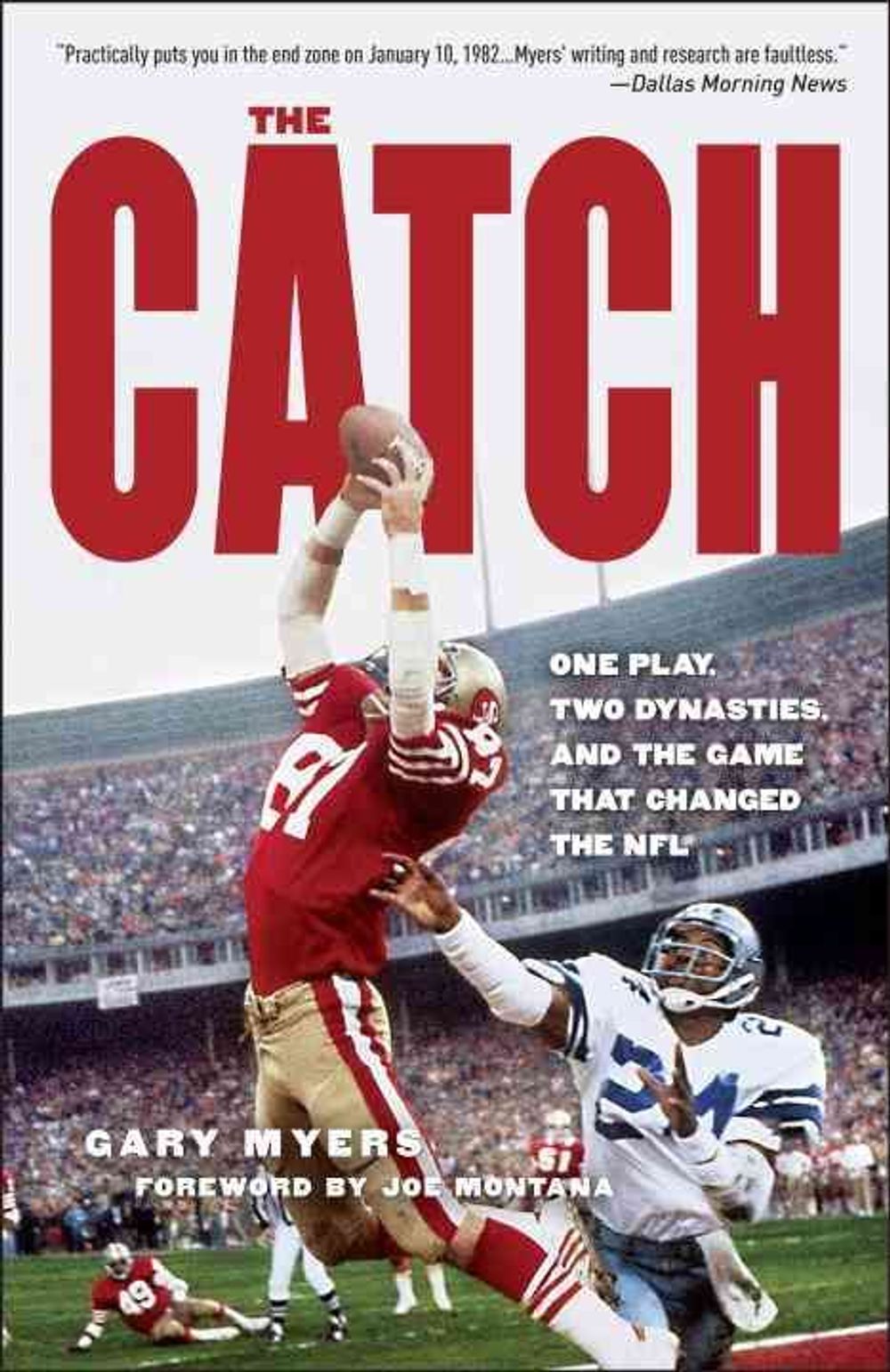 The Catch: One Play, Two Dynasties, and the Game That Changed the NFL by Gary Myers - ISBN: 9780307409096