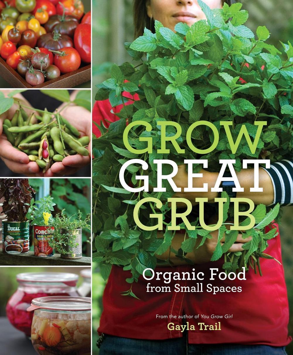Grow Great Grub by Gayla Trail - ISBN: 9780307452016