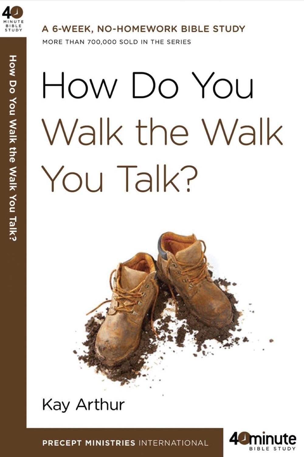How Do you Walk the Walk you Talk? by Kay Arthur - ISBN: 9780307457639