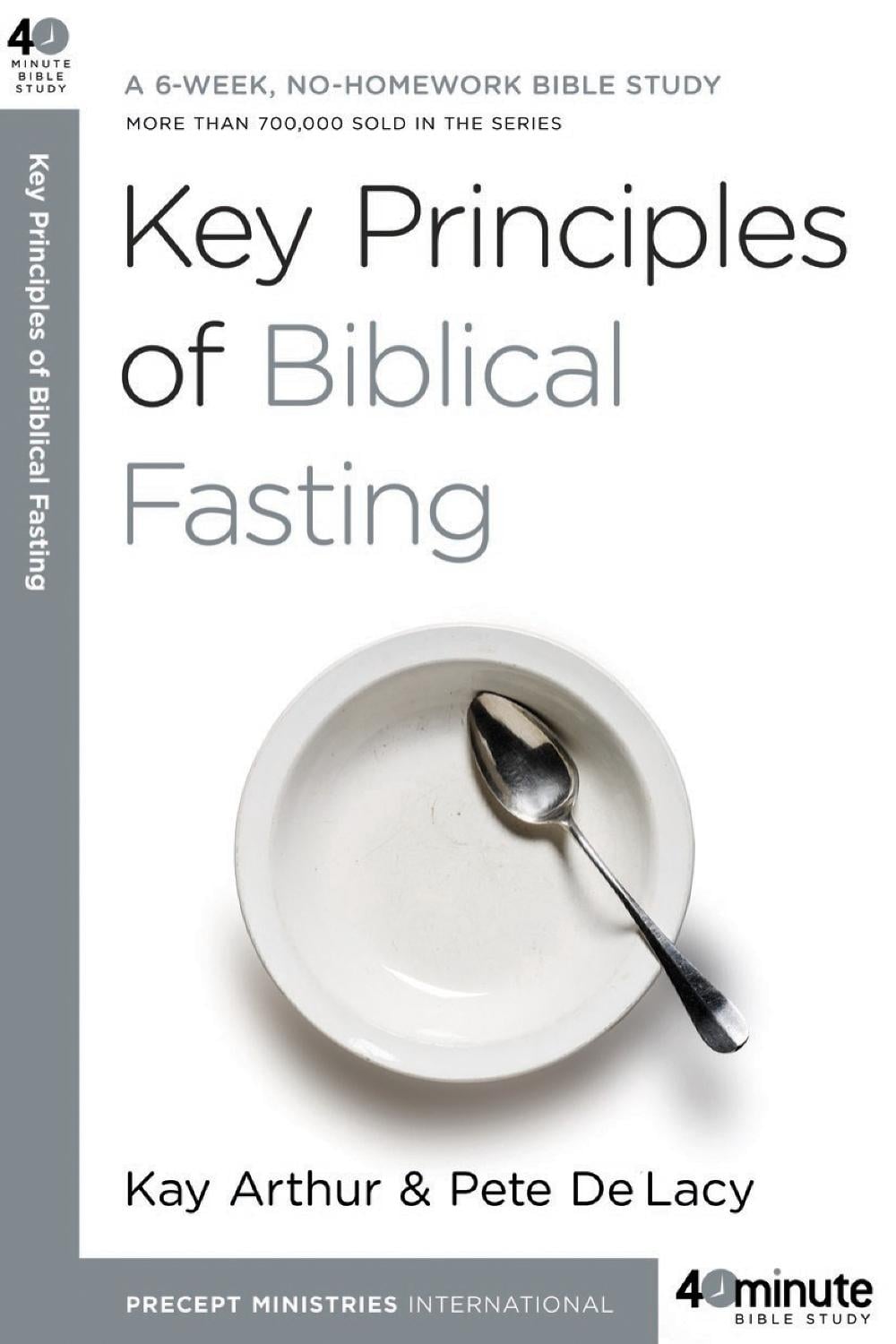 Key Principles of Biblical Fasting by Kay Arthur - ISBN: 9780307457653