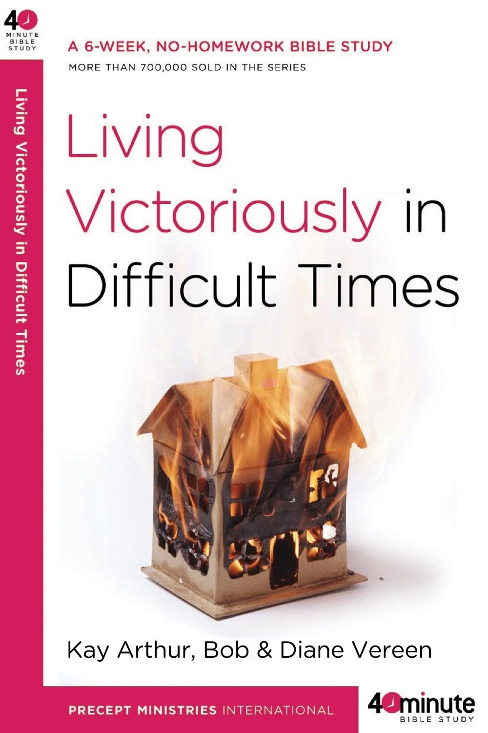 Living Victoriously in Difficult Times by Kay Arthur - ISBN: 9780307457677