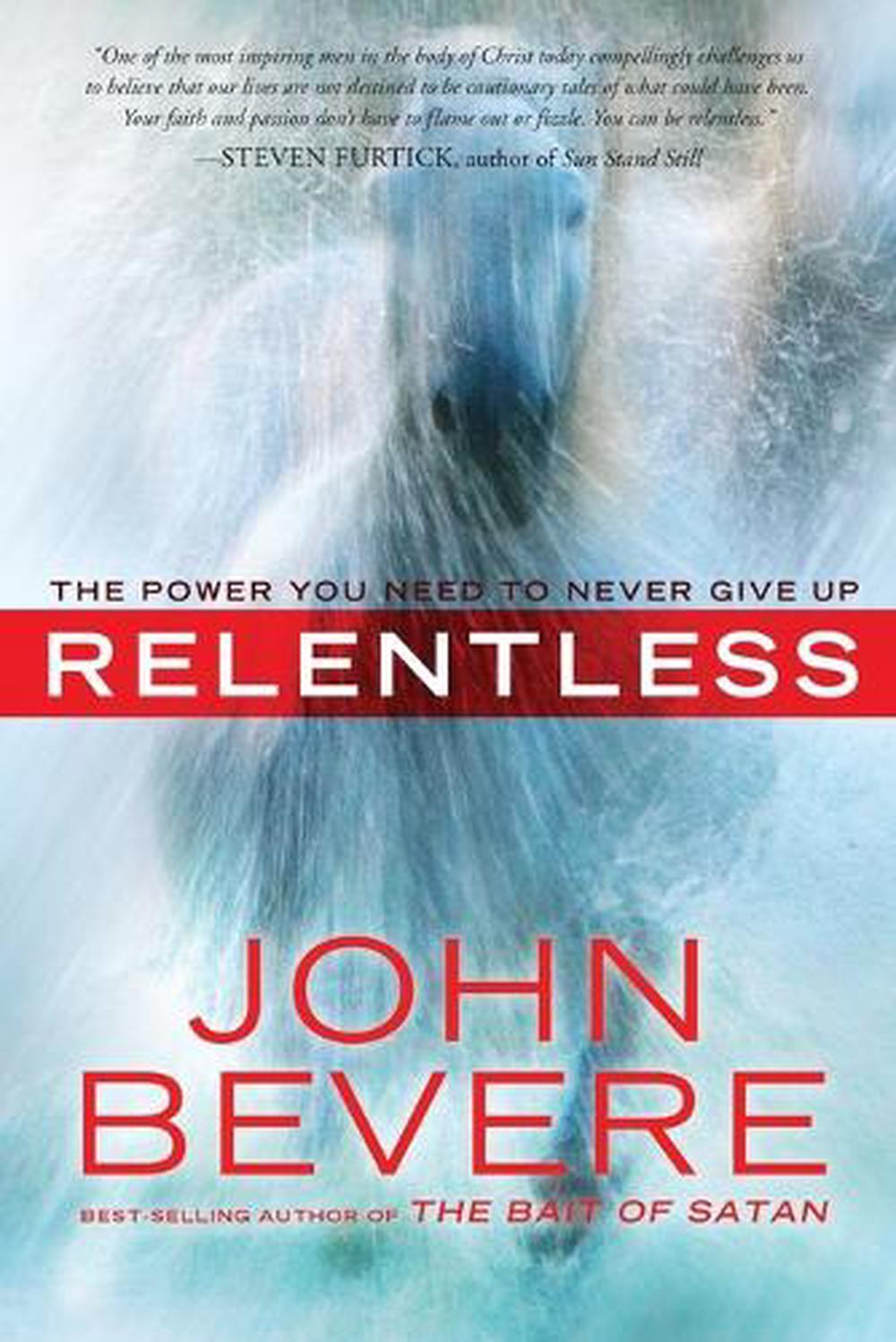 Relentless by John Bevere - ISBN: 9780307457769
