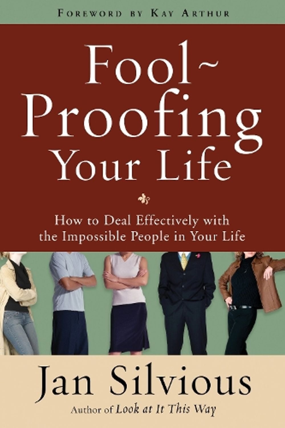 Fool-Proofing your Life by Jan Silvious - ISBN: 9780307458483