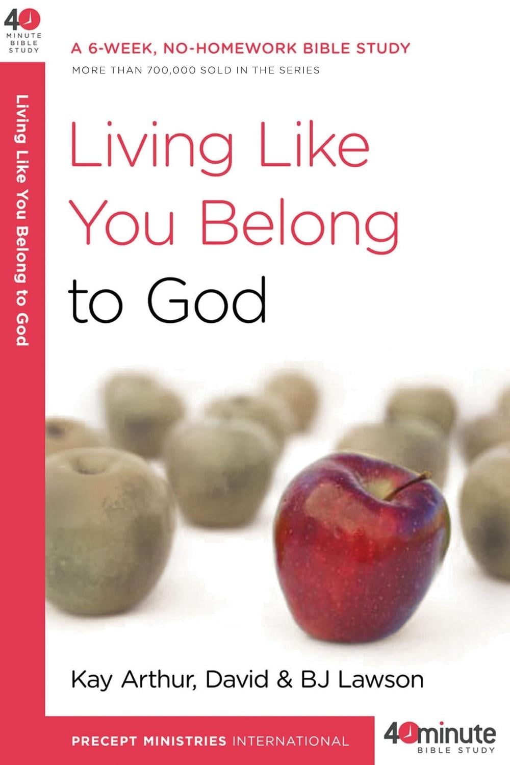 Living Like you Belong to God by Kay Arthur - ISBN: 9780307458667