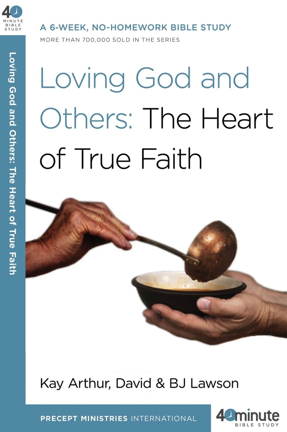 Loving God and Others by Kay Arthur - ISBN: 9780307458681