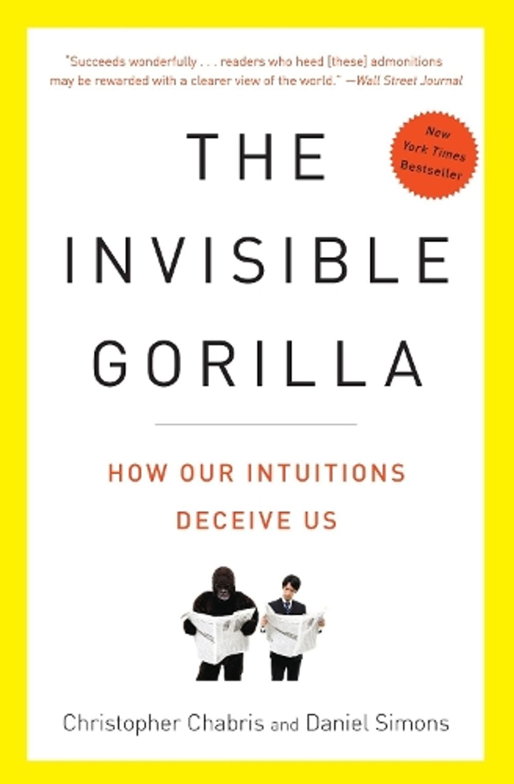 The Invisible Gorilla by Christopher Chabris - ISBN: 9780307459664