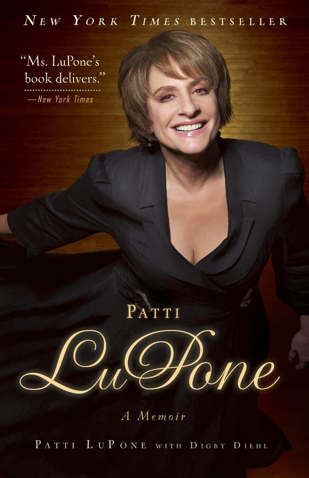 Patti LuPone by Patti LuPone - ISBN: 9780307460745