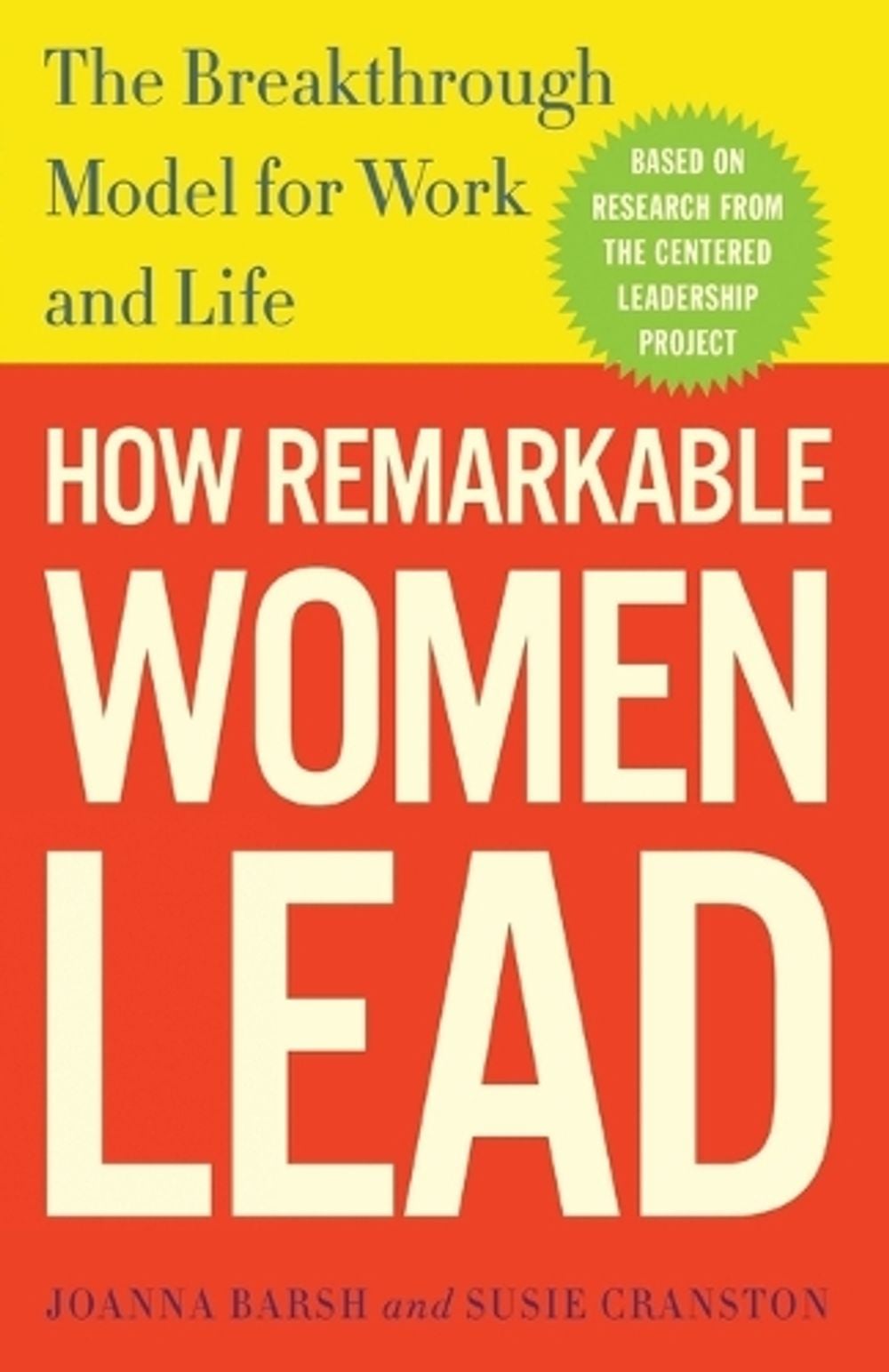How Remarkable Women Lead by Joanna Barsh - ISBN: 9780307461704