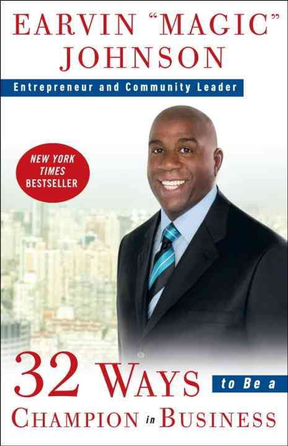 32 Ways to Be a Champion in Business by Earvin Magic Johnson - ISBN: 9780307461896