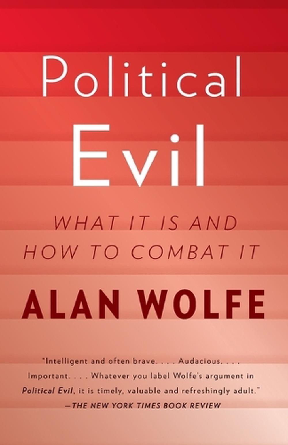 Political Evil by Alan Wolfe - ISBN: 9780307473011