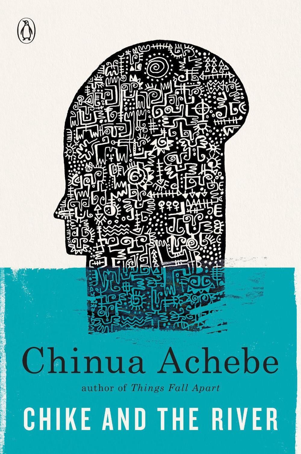 Chike and the River by Chinua Achebe - ISBN: 9780307473868