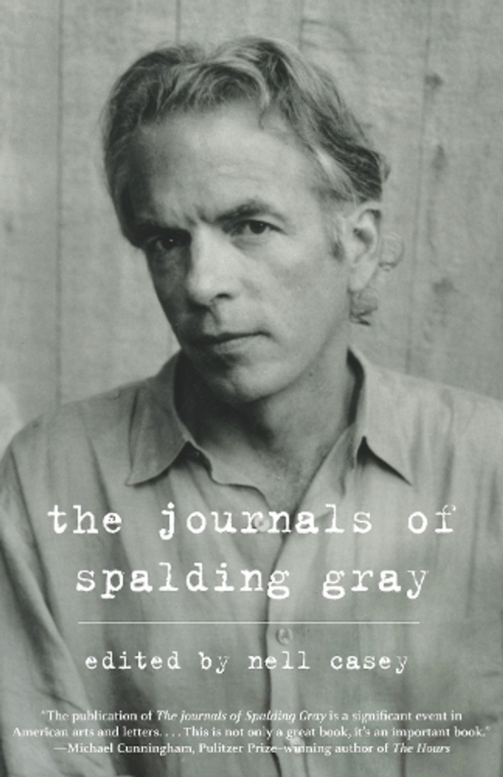 The Journals of Spalding Gray by Spalding Gray - ISBN: 9780307474919