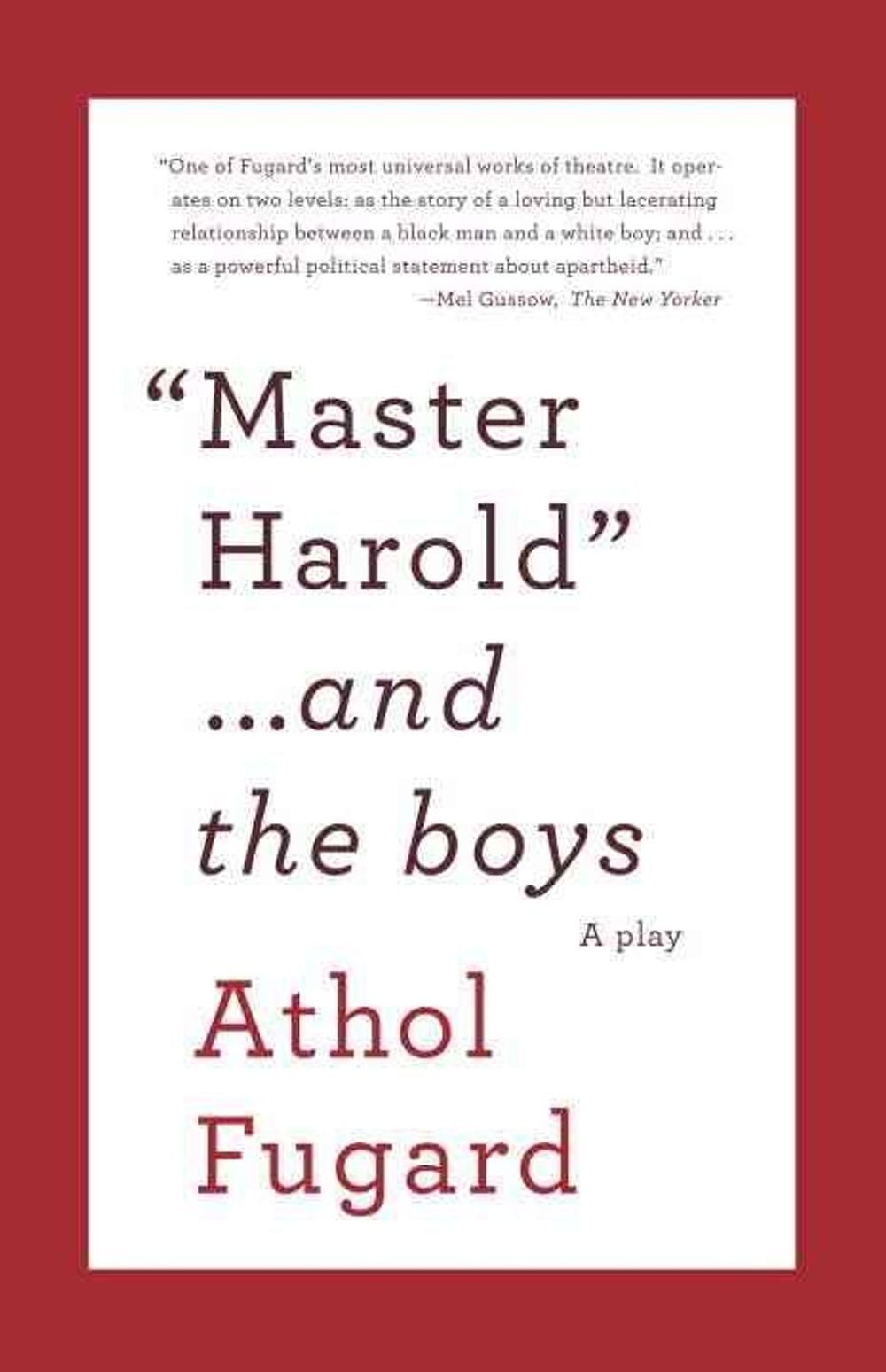 MASTER HAROLD AND THE BOYS by Athol Fugard - ISBN: 9780307475206