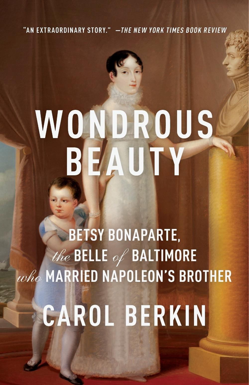Wondrous Beauty by Carol Berkin - ISBN: 9780307476258