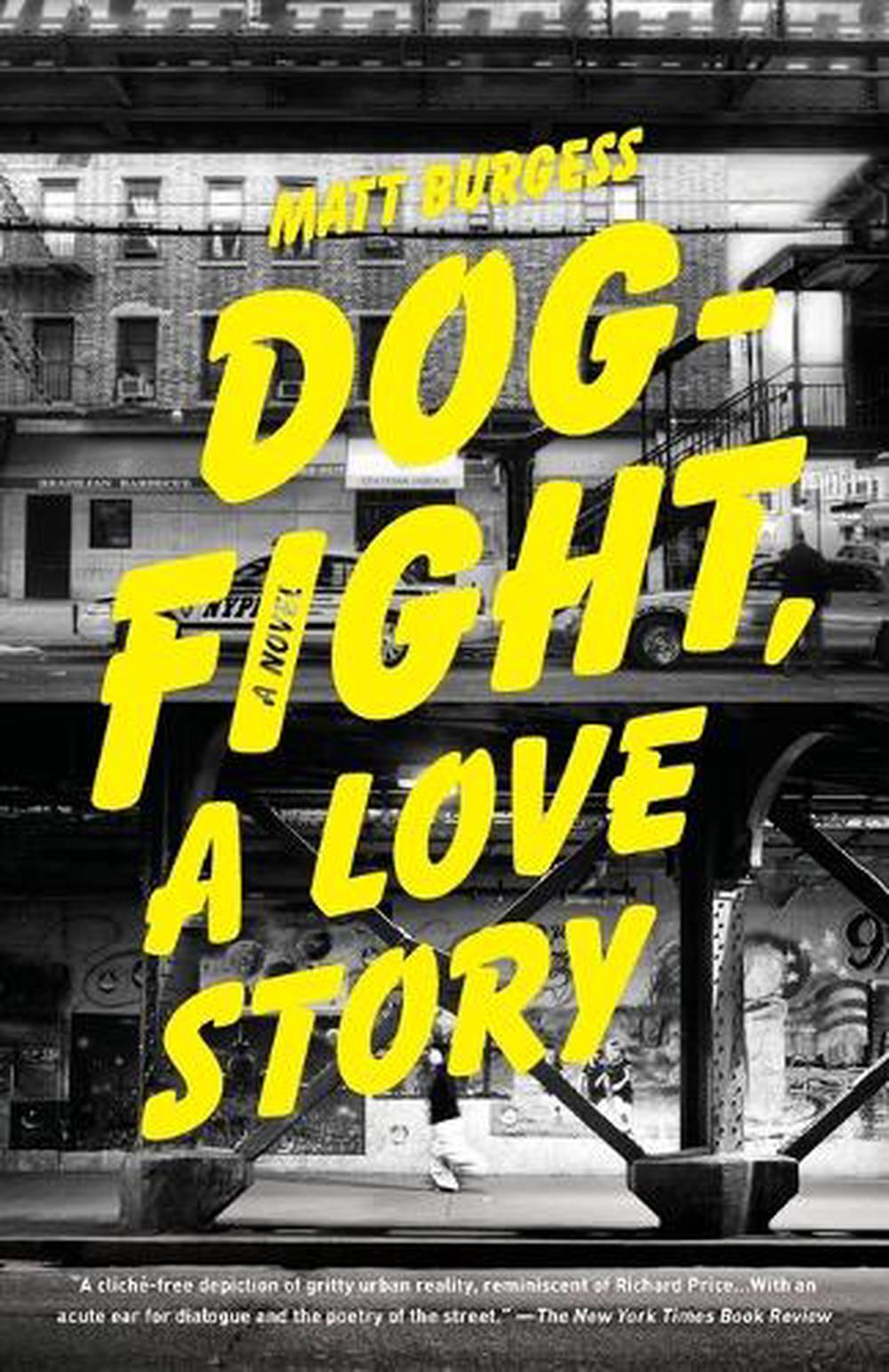 Dogfight, A Love Story by Matt Burgess - ISBN: 9780307476432