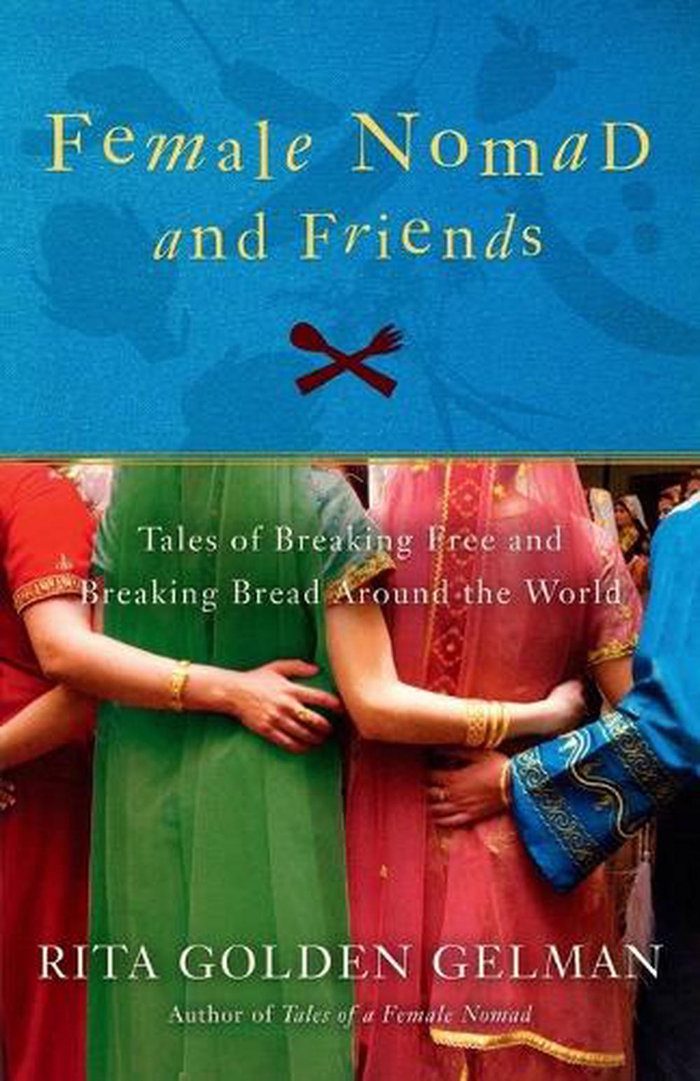 Female Nomad and Friends by Rita Golden Gelman - ISBN: 9780307588012