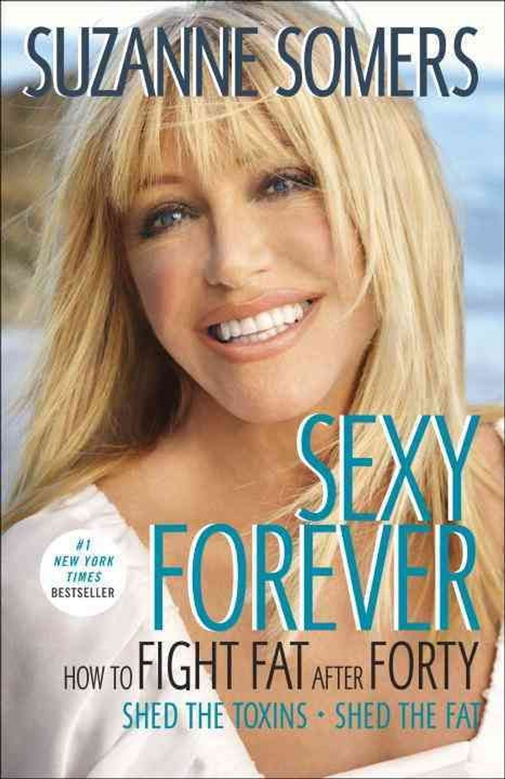 Sexy Forever by Suzanne Somers - ISBN: 9780307588524