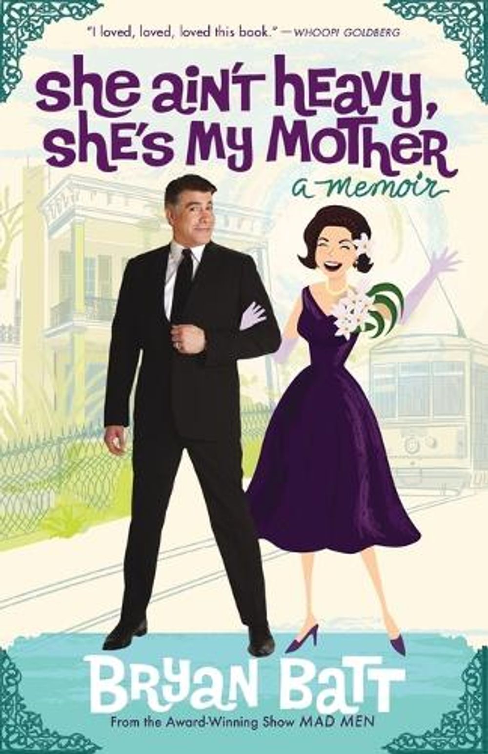 She Ain't Heavy, She's My Mother by Bryan Batt - ISBN: 9780307588869